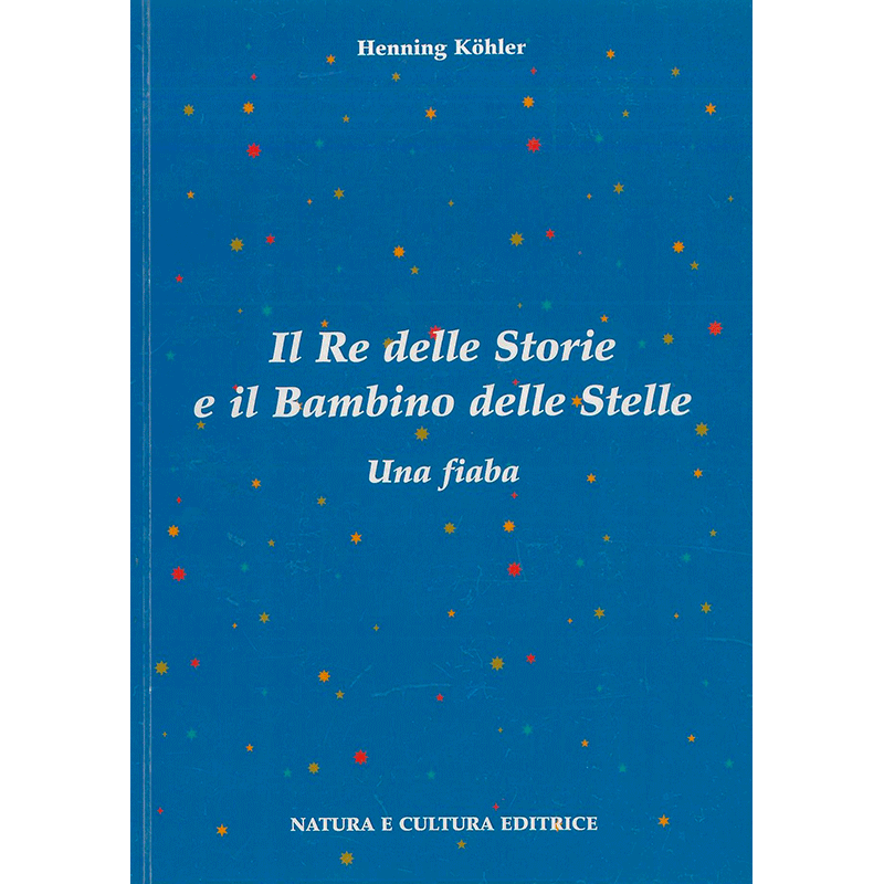 Il Re delle Storie e il Bambino delle Stelle - edizione rovinata