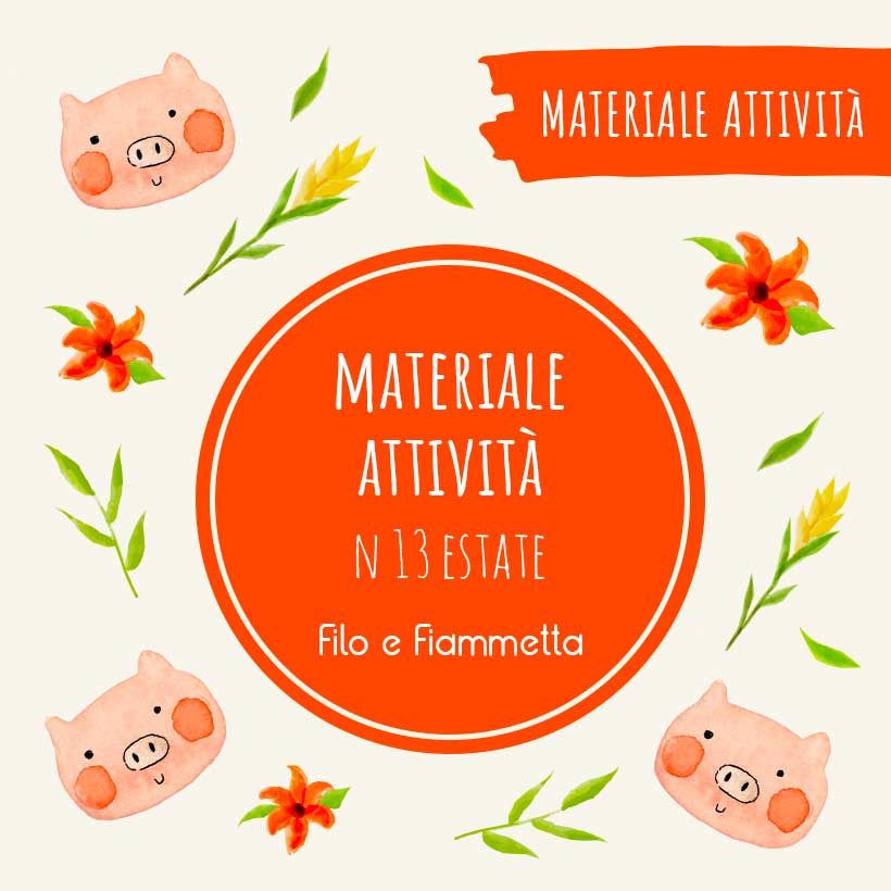 Filo e Fiammetta - Materiali attività  N.13 Estate - I tre porcellini