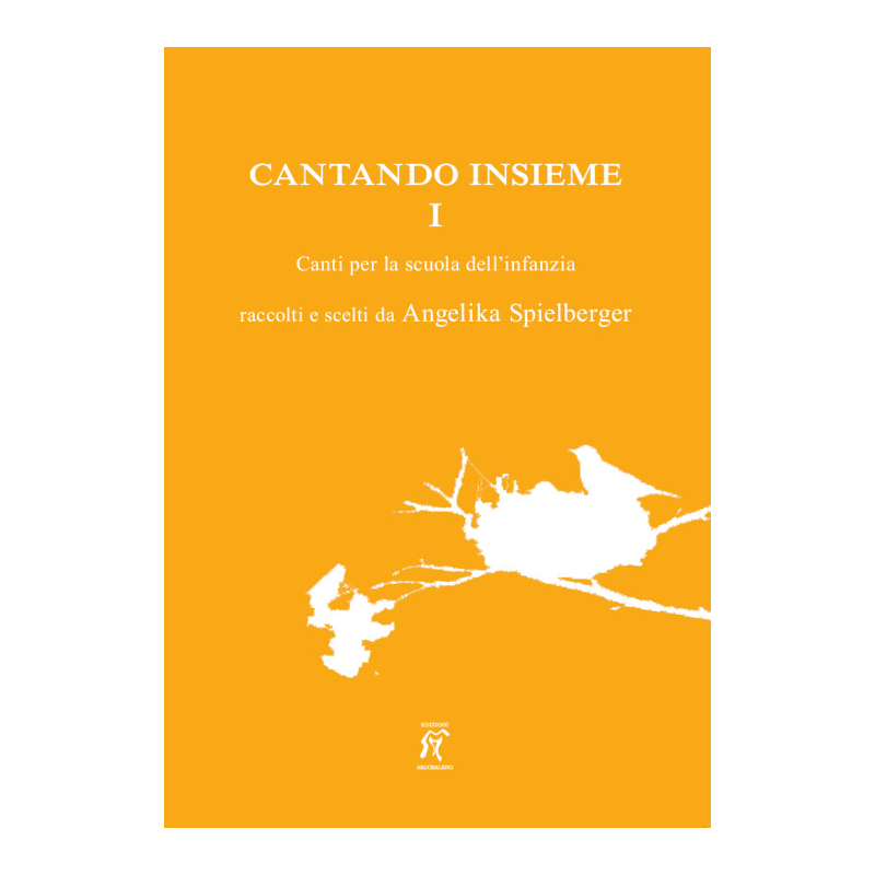 Cantando insieme I - Canti per la scuola dell'infanzia