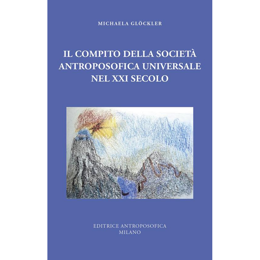 Il compito della Società Antroposofica Universale nel XXI secolo