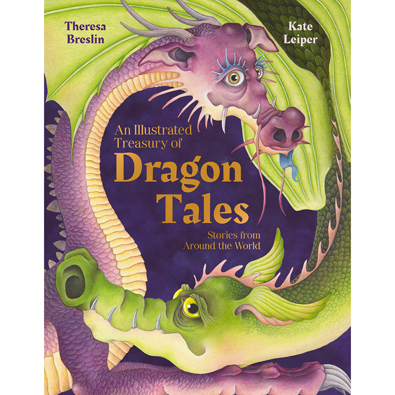 An Illustrated Treasury of Dragon Tales. Stories from Around the World