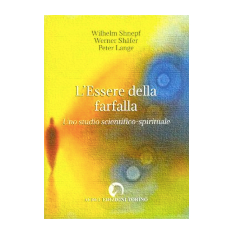 L'essere della farfalla. Uno studio scientifico-spirituale