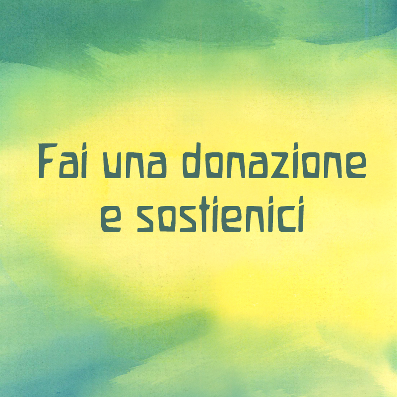 Fai una donazione e sostienici