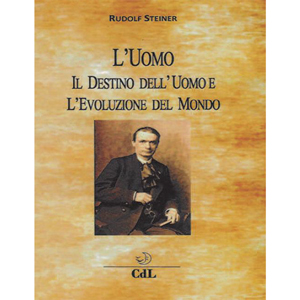 L'uomo, il destino dell'uomo e l'evoluzione del mondo