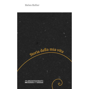 Storia della mia vita di Helen Keller