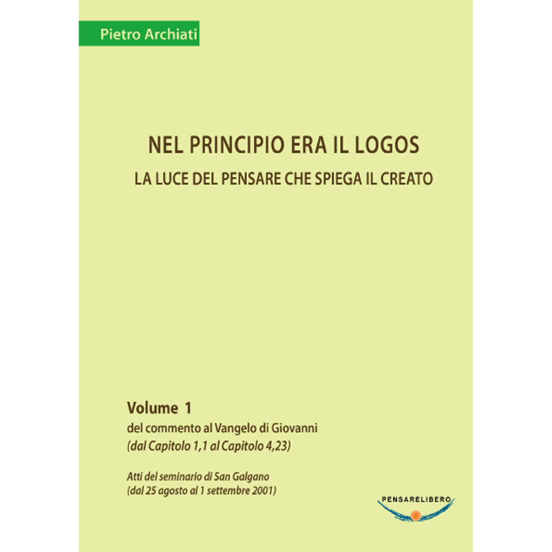 Commento al Vangelo di Giovanni, vol. 1: Nel principio era il logos