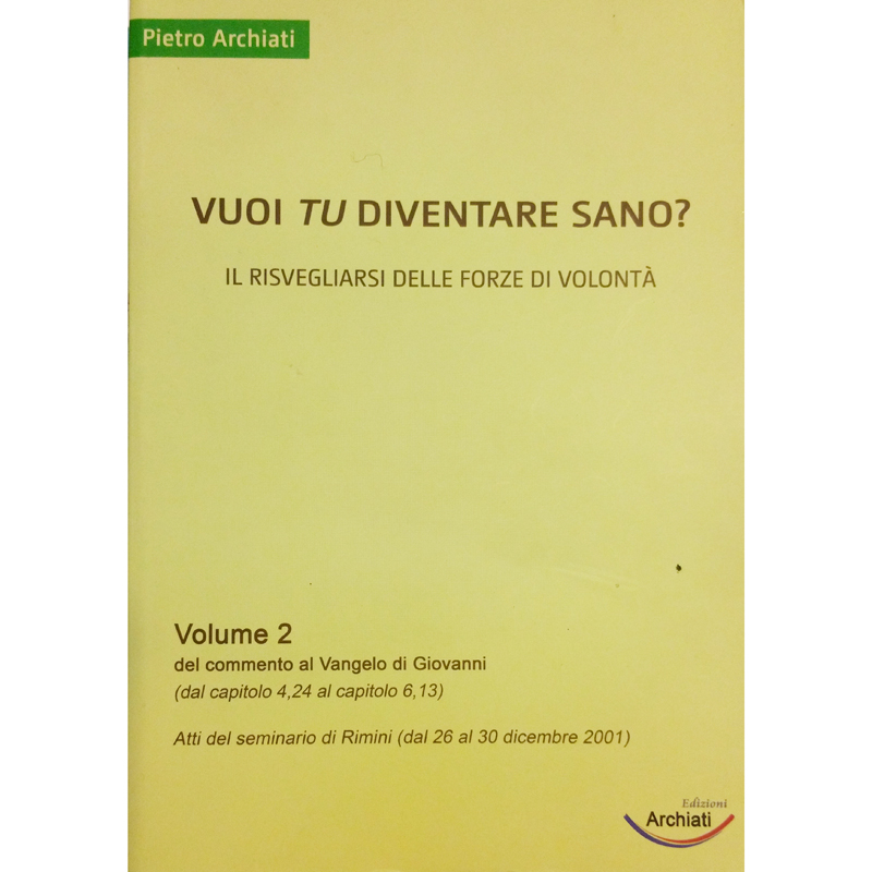 Commento al Vangelo di Giovanni, vol. 2: Vuoi tu diventare sano?