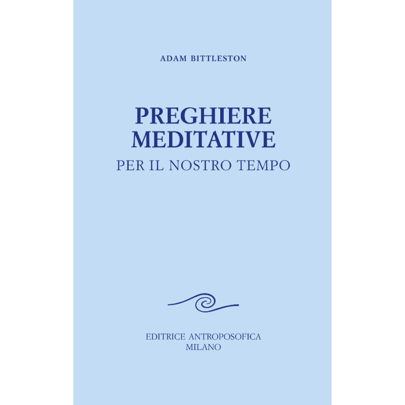 Preghiere meditative per il nostro tempo