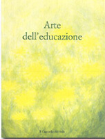 Arte dell'educazione - Rivista di pedagogia n. 4-5 (anno II-III)